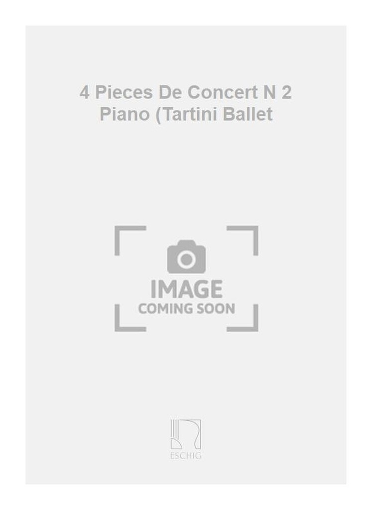 4 Pieces De Concert N 2 Piano (Tartini Ballet